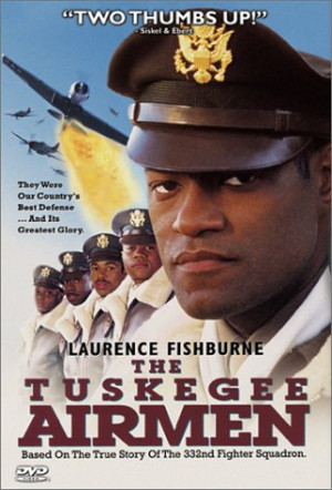 ... about thefamous airmen appropriately titled—The Tuskegee Airmen