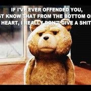 TED MOVIE QUOTE! | Favorite Movie quotes | Pinterest