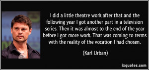 that and the following year I got another part in a television series ...