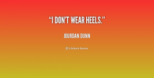 quote-Jourdan-Dunn-i-dont-wear-heels-176444.png