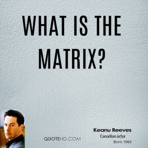 What is the Matrix?