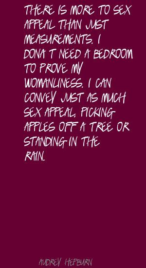 There is more to sex appeal than just measurements. I don’t need a ...