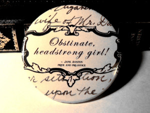 Obstinate, headstrong girl! Jane Austen quote on Behance