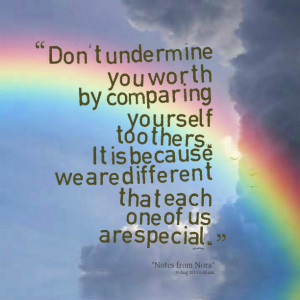 Quotes Picture: don't undermine you worth by comparing yourself to ...