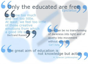 Only the educated are free. - Epictetus