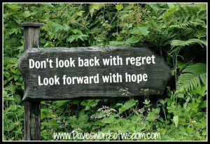 Don't look back with regret.
