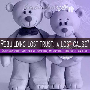 Rebuilding lost trust: a lost cause?