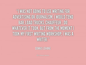 quote Dennis Lehane i was not going to use writing 195373 png