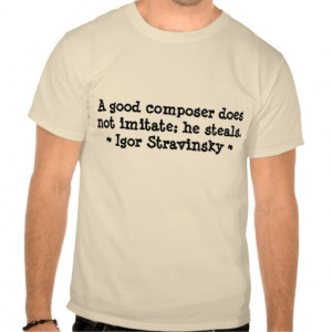 Funny Composer Quotes T - Stravinsky T Shirt