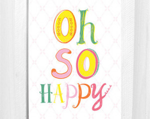 Oh So Happy, Greeting Card, Hand Le ttering, Candy Color, Typography ...