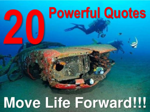 20 Powerful Quotes Move Life Forward!!!