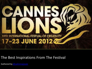 The best inspiring quotes from the 2012 Cannes Lions Festival