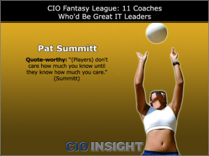 ... Slideshow: CIO Fantasy League: 11 Coaches Who'd Be Great IT Leaders