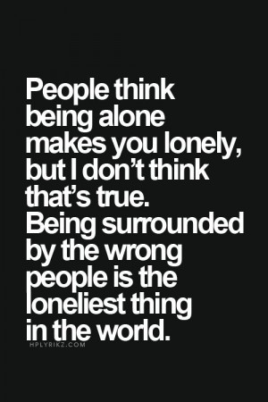 Wronged Quotes, Lonely Quotes Robin Williams, Alone In Life Quotes ...