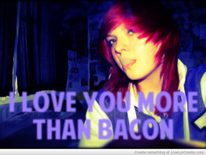 Love You More Than Bacon