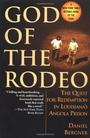 ... of the Rodeo: The Quest for Redemption in Louisiana's Angola Prison