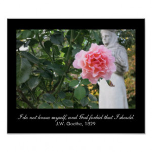 do not know myself, and... (J.W. Goethe quote) Print