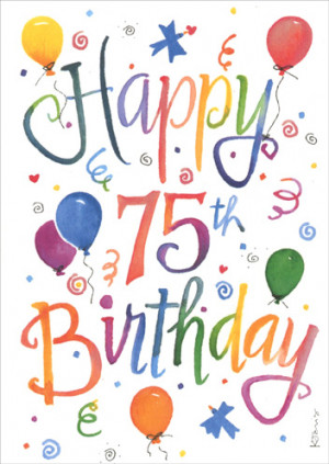 Happy 75th (1 card/1 envelope) Birthday Card - FRONT: Happy 75th ...
