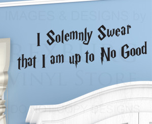 Wall Sticker Decal Quote I Solemnly Swear I'm Up to No Good Harry ...