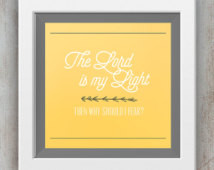 The Lord is my Light - Then why sho uld I fear? - LDS Quote Printable ...