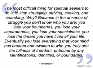 the most difficult thing for spiritual adyashanti