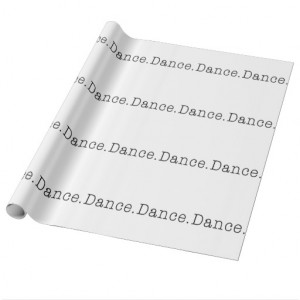 dance_black_and_white_dance_quote_template_wrappingpaper ...