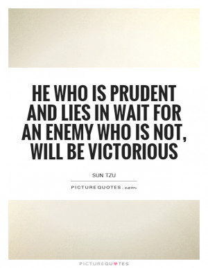 ... Enemy Who Is Not, Will Be Victorious Quote | Picture Quotes & Sayings