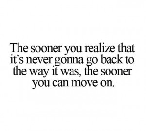 The sooner you realize...