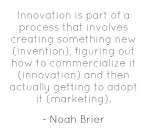 Innovation is part of a process