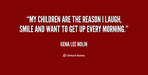 quote-Gena-Lee-Nolin-my-children-are-the-reason-i-laugh-113378.png
