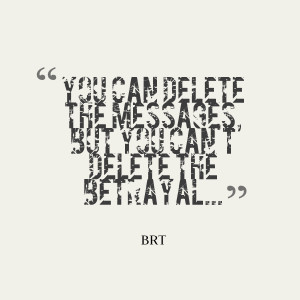 Quotes Picture: you can delete the messages, but you can't delete the ...