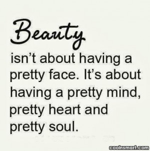 about having a pretty mind pretty heart and pretty soul