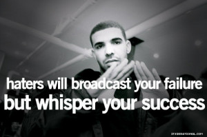 drake #drakquotes #drizzy #haters #success #whisper