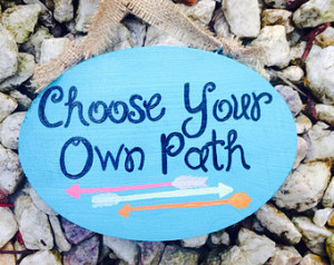 ... hanger - Choose your own path with arrows - Inspirational Quotes