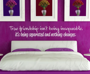 True Friendship Being Inseperable Wall Decal Quote
