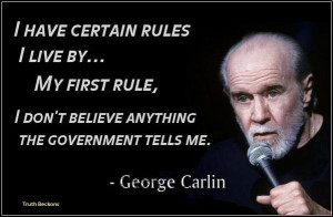 ... rules-i-live-by-my-first-rule-i-dont-believe-anything-the-government