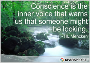 Motivational Quote - Conscience is the inner voice that warns us that ...