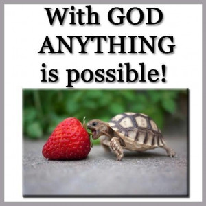 With God anything is possible