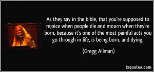 As they say in the bible, that you're supposed to rejoice when people ...