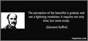 The perception of the beautiful is gradual, and not a lightning ...