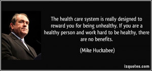 ... being unhealthy. If you are a healthy person and work hard to be