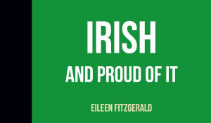 Proud To Be Irish Quotes Irish and proud of it trivia