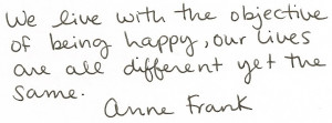 We live with the objective of being happy, our lives one all different ...