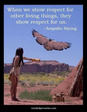 Native american quotes and proverbs respect things living