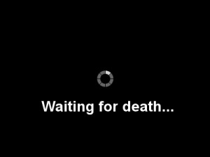 Waiting for death