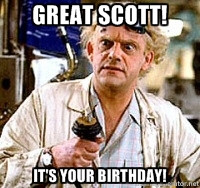 Doc Back to the future - Great Scott! it's Your Birthday!