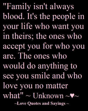 ... always blood. It’s the people in your life who want you in theirs