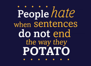 Sentences That End In Potato t-shirt