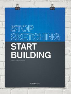Poster Stop sketching. Start building Dennis Crowley