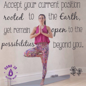 Dona Jo yoga tree pose quotePoses Quotes, Yoga Teacher